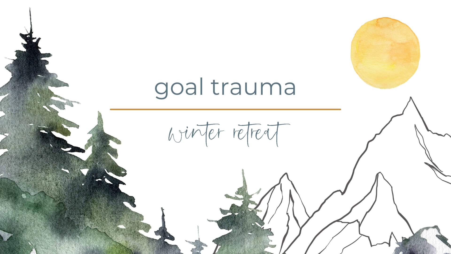 Goal Trauma Winter Retreat, by Jacqui Acree